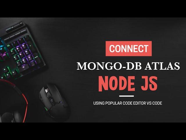 MongoDB (Atlas) connection using Node Js || Connect Your Database Into App