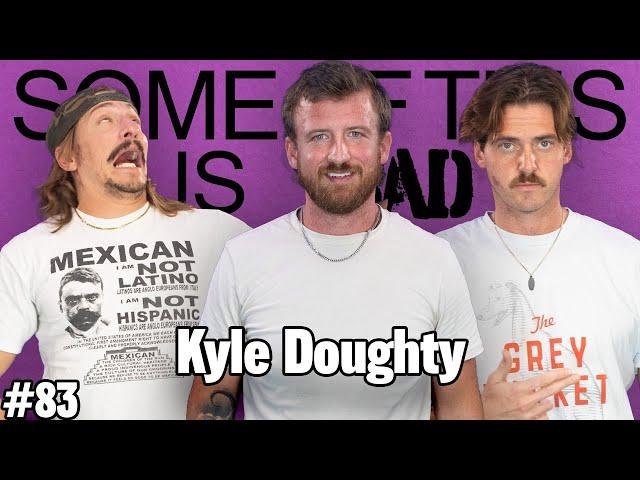 Trouser Snake w/ Kyle Doughty | SOTIB #83