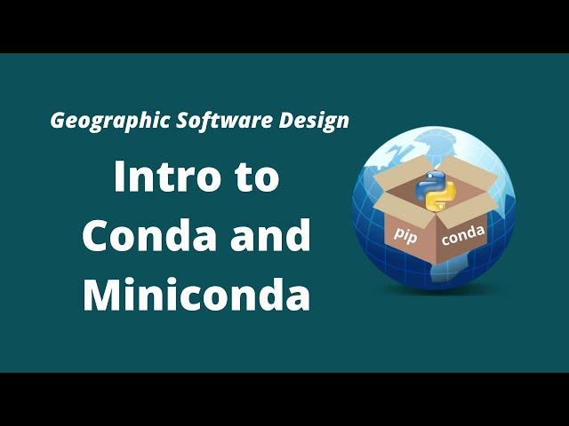 GeoSoft Lesson 5 - Introduction to Conda and Miniconda