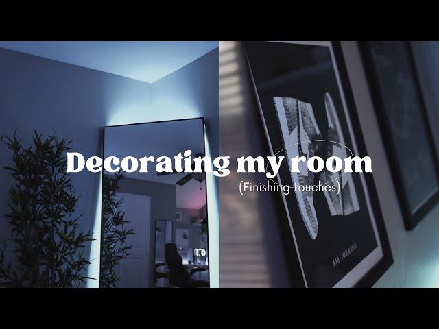 Decorating my Dream Room! (Finishing Touches)