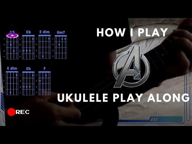 How I Play Avengers Theme Song (Ukulele Play Along)