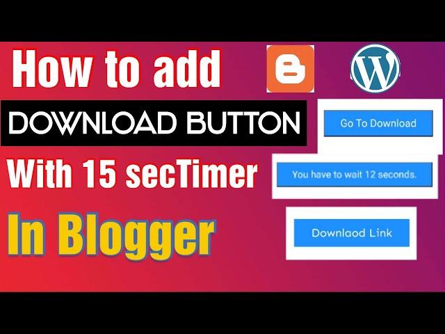 How to add download button with timer of 15 sec in blogger or wordpress| Adding download button html