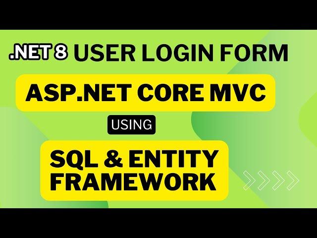 User Login Form in ASP.NET Core MVC with Entity Framework & SQL Database | VS 2022 .NET 8 tutorial