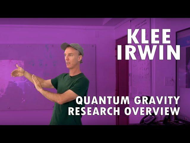 Klee Irwin - Quantum Gravity Research Overview