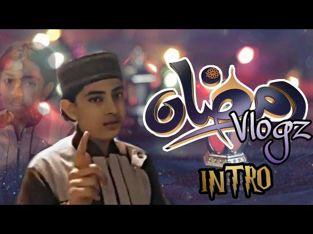 Introducing the intro of RAMADAN VLOGZ 2022 | Ahmad786