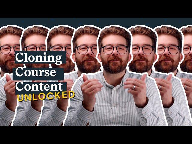 Cloning Course Content UNLOCKED