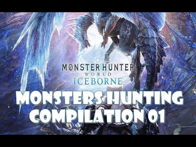 MHW: ICEBORNE - Monsters Hunting Compilation 01