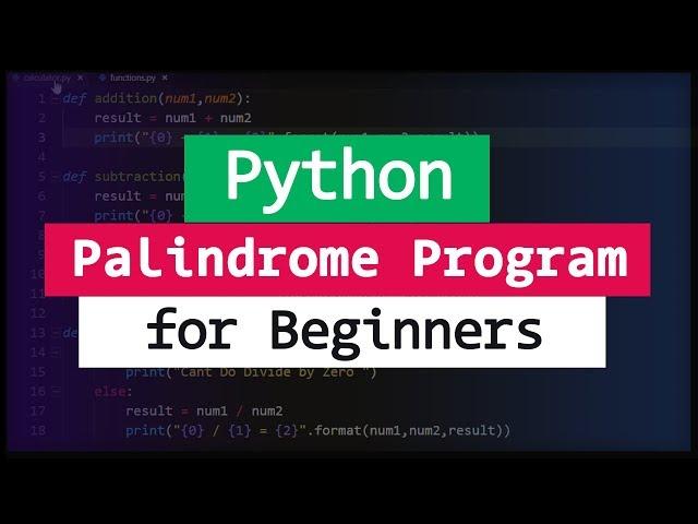 Palindrome Program in Python