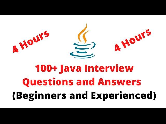 Java Interview Questions and Answers - The 4 Hours Guide | ( Demonstrated with Live Examples)