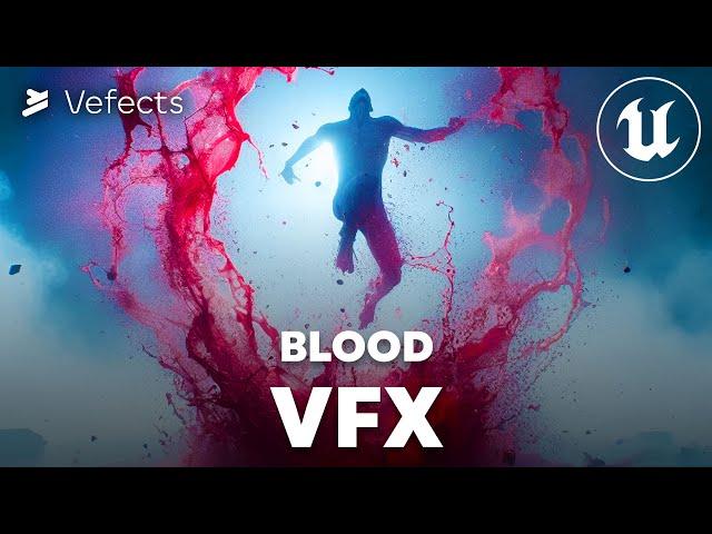 Vefects - Blood VFX - Unreal Engine Niagara Pack Overview