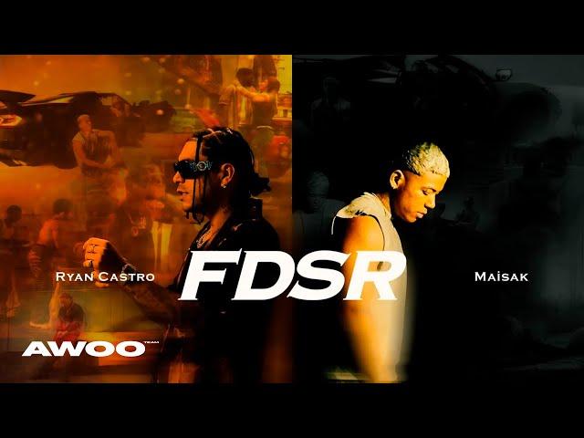 Ryan Castro, Maisak - FDSR (Video Oficial)