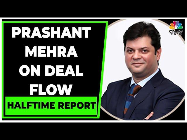 Grant Thornton Bharat's Prashant Mehra On Report On October Deal Flow | Halftime Report | CNBC-TV18