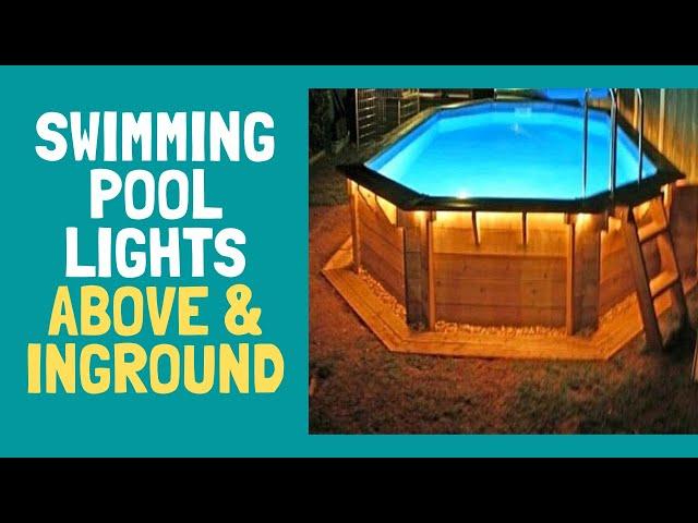 Swimming Pool Lights Above Ground Pool Lights and Inground Pool Lights