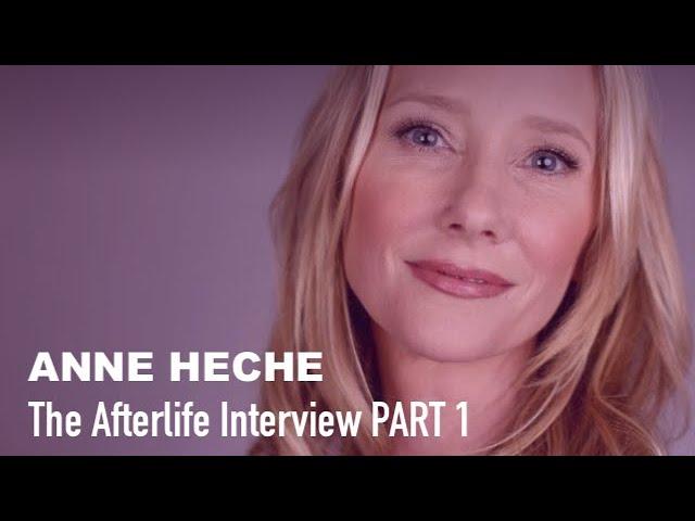 The Afterlife Interview with ANNE HECHE PART 1