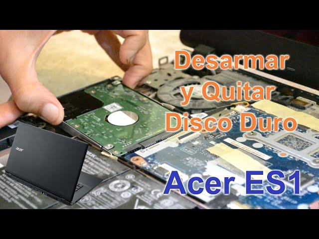 Desarmar Laptop Acer ES1