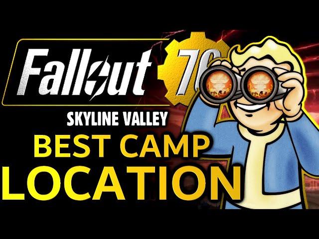 Fallout 76 Skyline Valley Best CAMP Locations