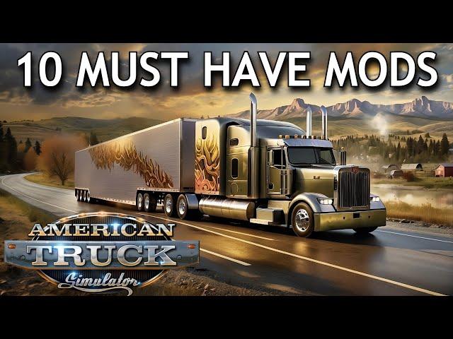 American Truck Simulator - Top 10 MUST HAVE MODS in 2024