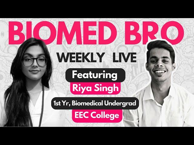 Biomed Bro Live: Chatting Careers with Riya Singh, Biomedical Engineering, Q&A, Workshop Updates.