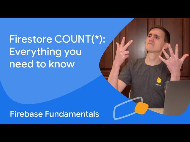 Firestore COUNT(*): Everything you need to know