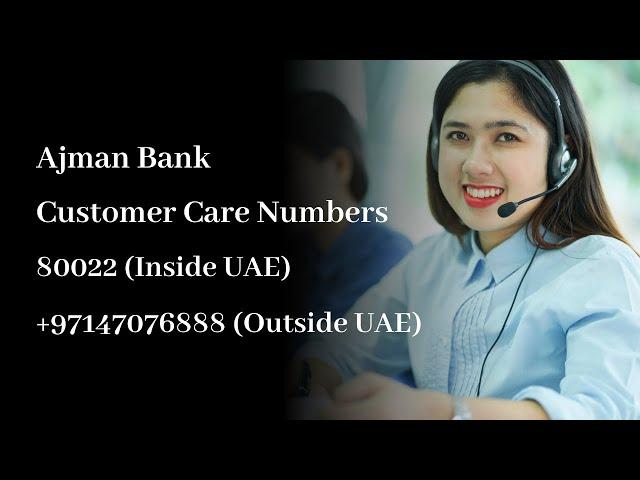 Ajman Bank Customer Care Number | 24x7 Helpline Contact Number