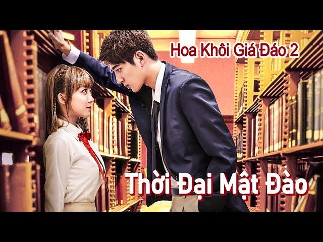 Phim Lẻ Hay: Hoa Khôi Giá Đáo 2 Thời Đại Mật Đào | Phim Tình Yêu Thần Tượng, Lãng Mạn HD【LỒNG TIẾNG】