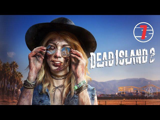 Dead Island 2 • 7 • Блага цивилизации • Прохождение без комментариев