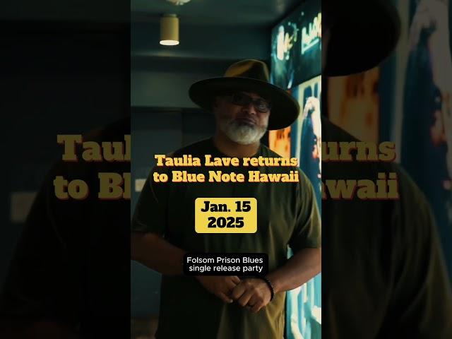 Taulia Lave returns to Blue Note Hawaii (JAN 15, 2025)