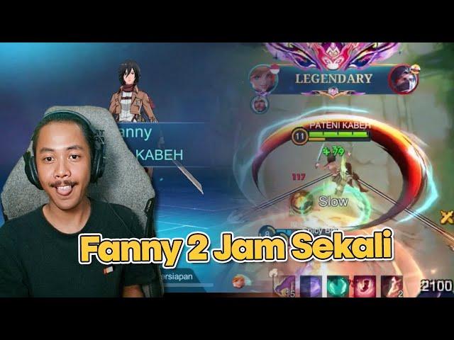 Dapet Fanny 2 Jam Sekali️Langsung Maen ALL OUT  - Mobile Legends