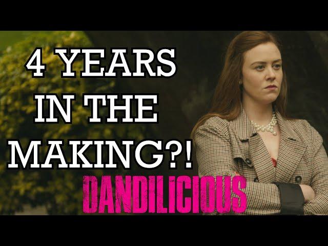 DANDILICIOUS: Almost 4 Years in the Making