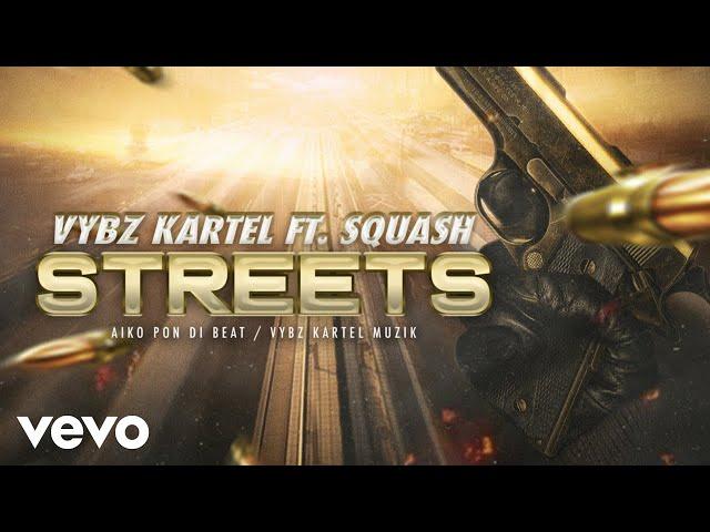 Vybz Kartel ft. Squash - Streets (Official Audio)