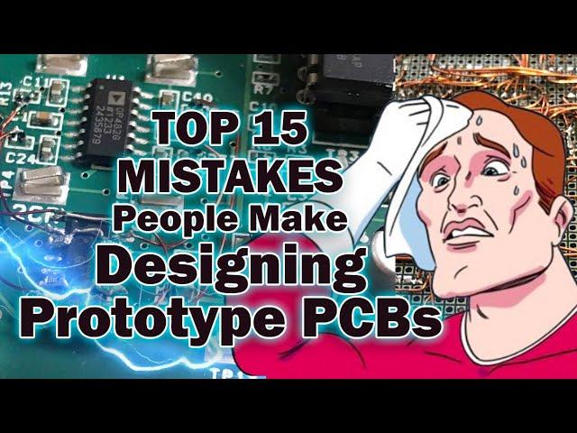 Top Fifteen Mistakes People Make When Designing Prototype PCBs