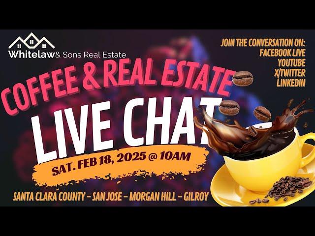 February 2025 Coffee & Real Estate Live Chat