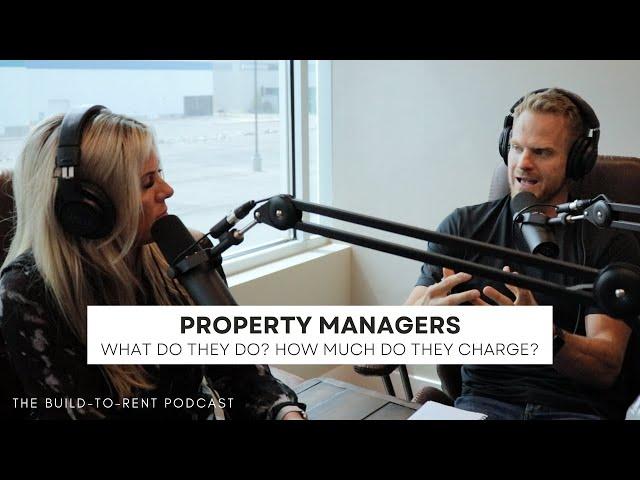 What do Property Managers do? How much do they charge?