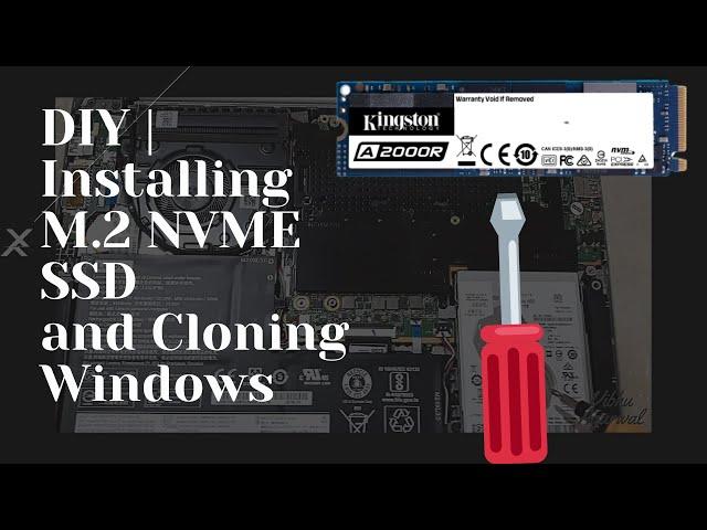 DIY | Installing Kingston A2000 M.2 NVME SSD in Lenovo Ideapad 330S and Windows Cloning