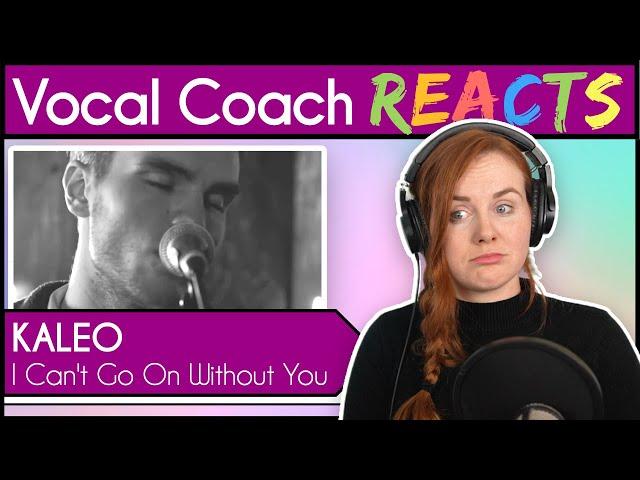 Vocal Coach reacts to Kaleo - I Can't Go On Without You (Live)