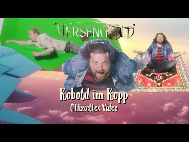 Versengold - Kobold im Kopp (Offizielles Video)