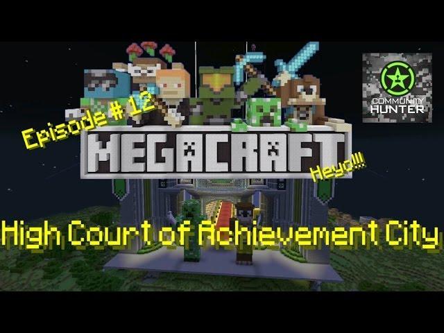 MegaCraft - Episode 12 - High Court of Achievement City