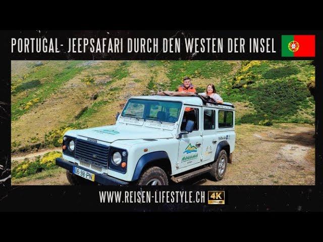 Madeira - Jeep Safari - Der faszinierende Westen - reisen-lifestyle.ch