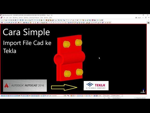 Tekla Structures-Cara Mudah Import File Cad ke Tekla