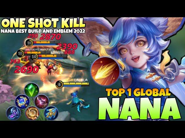 WTF DAMAGE! Nana One Shot Build! Nana Best Build & Emblem 2022 | Top 1 Global Nana | Mobile legends