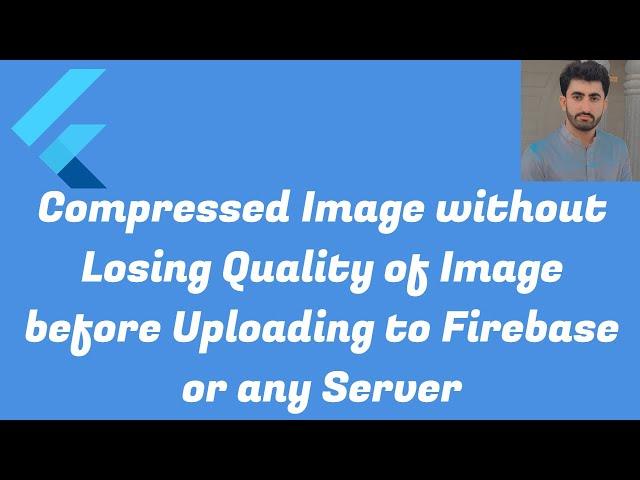 Compressed Image without Losing  Quality of Image before Uploading to Firebase or Server in Flutter