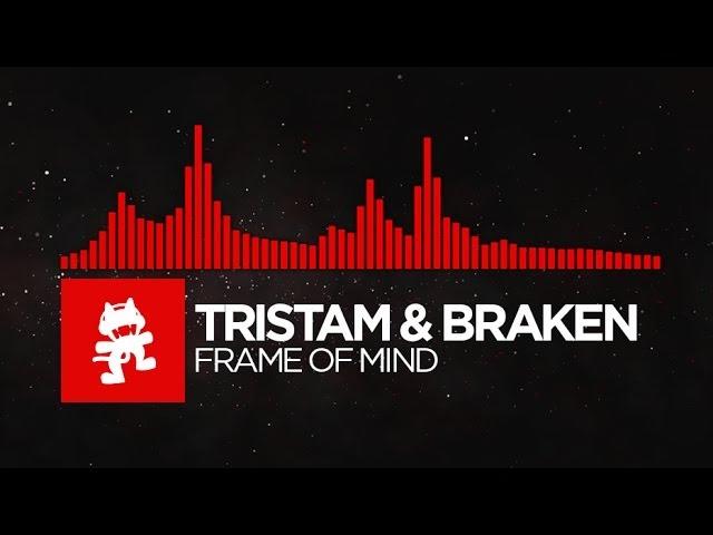 [DnB] - Tristam & Braken - Frame of Mind [Monstercat Release]