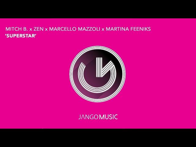 Mitch B. Zen, Marcello Mazzoli, Martina Feeniks - Superstar (Official Audio - Video)