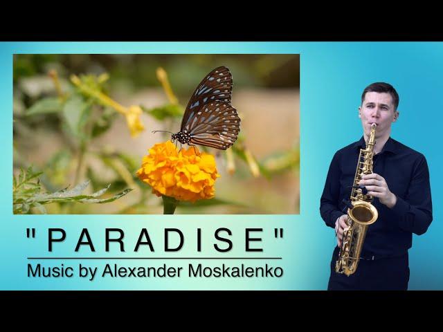 Paradise (Saxophone by Alex Moskalenko)