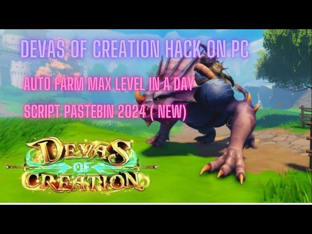 Devas Of Creation || AUTO FARM MAX LEVEL IN A DAY ON PC