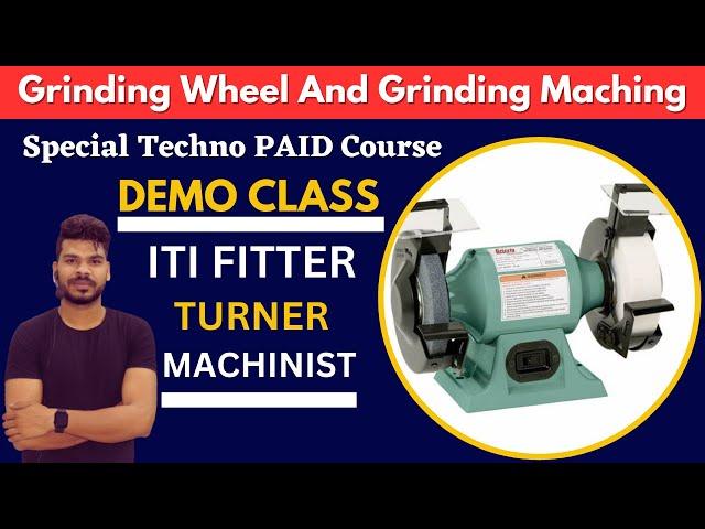 Special Techno Paid Course Demo Class || Grinding Wheel & Grinding Machine.