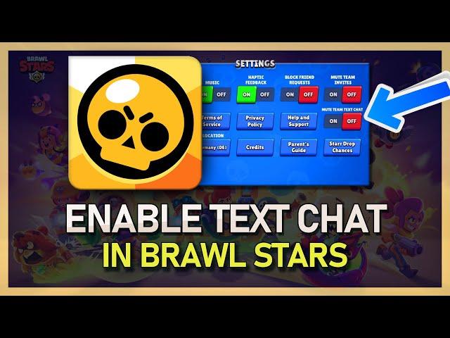 How To Enable Text Chat in Brawl Stars - Tutorial