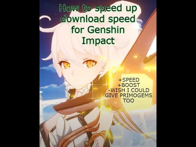 (GENSIN IMPACT FIX) HOW TO FIX SLOW DOWNLOAD SPEED? 4 DIFFERENT METHODS. VERSION 2.6 AND BEYOND!