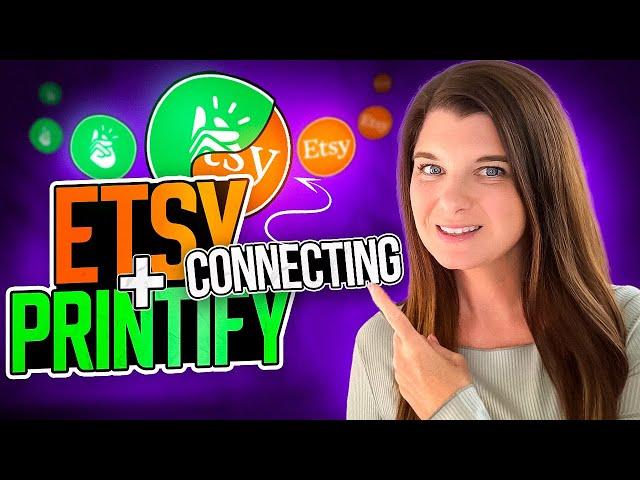 Connecting Printify to Etsy (Step by Step EASIEST 2024 Tutorial)