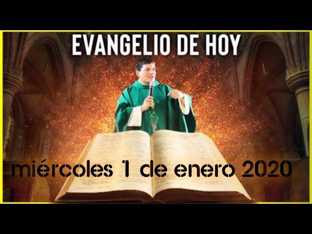 EVANGELIO DE HOY | DIA Miercoles 01 de Enero de 2020